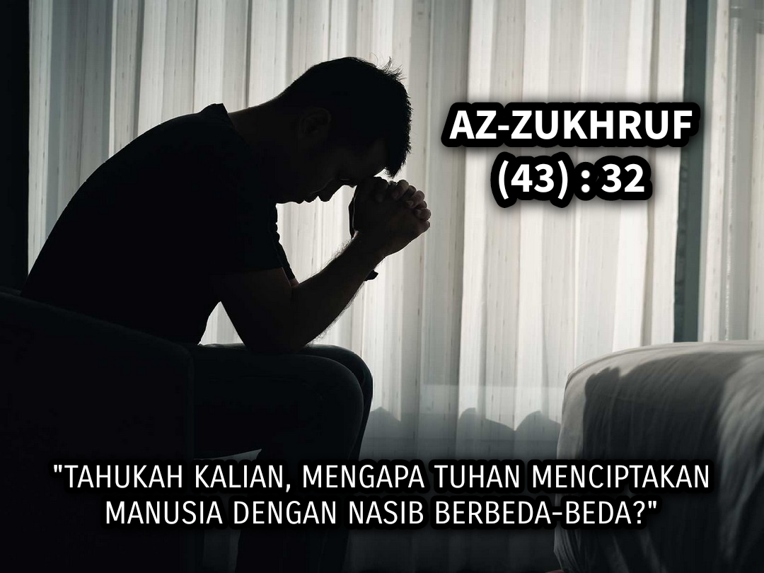 Mengapa Allah Menciptakan Manusia Berbeda Nasib ?